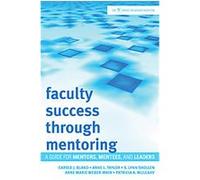 Faculty Success Through Mentoring, American Council on Education Series on Higher Education Anne L. Taylor, Anne Marie Weber-Main, Carole J. Bland, Patricia A. Mulcahy, S. Lynn Shollen (Auteur)