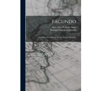 Facundo: Ó, Civilización I Barbarie En Las Pampas Arjentinas