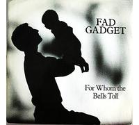 Fad Gadget - Fad Gadget - For Whom The Bells Toll - Mute