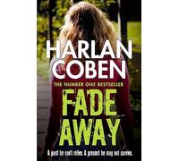 Fade Away: From the Number One bestselling creator of the hit Netflix series Missing You