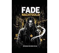 Fade - Nachtgold: Die Chroniken des Schamanen