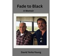 Fade to Black - David Yerks-Young - David Yerks-Young - ebook (ePub) - Livre