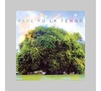 Fade - Yo la Tengo