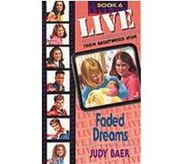 Faded Dream, LIVE FROM BRENTWOOD HIGH Judy Baer (Auteur)