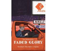 HUBER Faded glory - Chroniques d'un empire à l'agonie