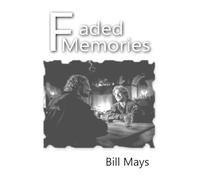 Faded Memories: A Collection of Short Stories