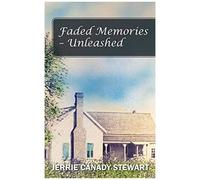 Faded Memories - Unleashed