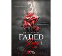 Faded Rose - Tome 01 - Jenn Guerrieri - Plumes Du Web - broché - Roman