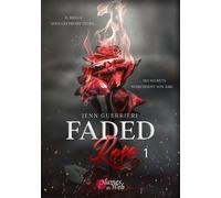 Faded Rose - Tome 1