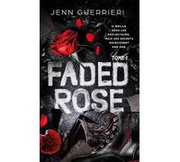Faded Rose - Tome 1: Dans l'univers de Tainted Hearts