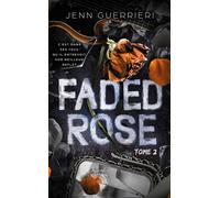 Faded Rose - Tome 2 Le final de la duologie - Jenn Guerrieri - Hlab Eds - Poche - Roman