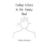 Fading Echoes In The Empty Mind