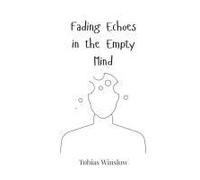 Fading Echoes In The Empty Mind