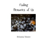 Fading Memories of Us
