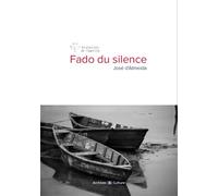 Fado du silence - José d' Almeida - Archives Et Culture - broché - Nouvelles