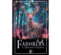 Fadorlyn et le Parlement des Cornes: Roman de Fantasy jeunesse, histoire merveilleuse et originale pour les enfants et leurs parents