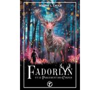 Fadorlyn et le Parlement des Cornes: Roman de Fantasy jeunesse, histoire merveilleuse et originale pour les enfants et leurs parents
