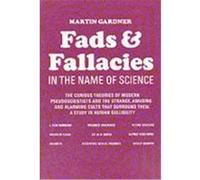 Fads and Fallacies in the Name of Science Martin Gardner (Auteur)