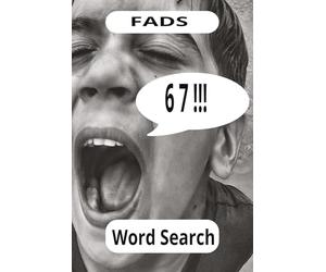 Fads Word Search Puzzle Book: Which Fads Were You Caught Up In? They Never Stop Coming! 6x9, 50+ Puzzles...Bring Back Some Memories, Relax, as your Brain Blooms. A Great Gift for all Ages.