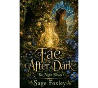 Fae After Dark: The Night Bloom