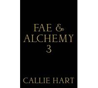Fae & Alchemy 3 - Callie Hart - Hodderscape - ebook (ePub) - Livre