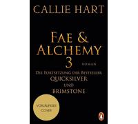 Fae & Alchemy 3 Roman - Das große Finale der internationalen Romantasy-Bestseller-Trilogie! - Callie Hart - Penguin Verlag - ebook (ePub) - Livre