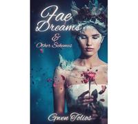 Fae Dreams & Other Schemes
