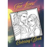 Fae Lives Coloring Book: Princesses and their Warriors: A Romantasy Coloring Book