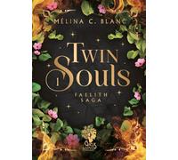 Faelith Saga :Twin Souls (Tome 1) - Mélina C. Blanc - Gaelis Editions - relié - Roman