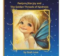 Faelynn StarJoy and The Golden Threads of Kindness