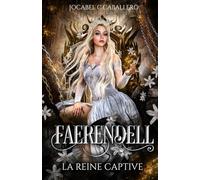 Faerendell - 2. La reine captive