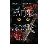 Faerie Boots: Beyond The Faerie Wall