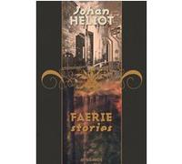 Faerie stories - integrale Johan Heliot (Auteur)