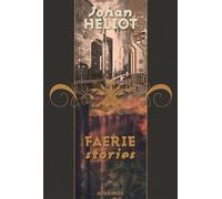 Faerie stories - integrale - Johan Heliot - Mnemos Eds - relié - Roman