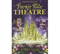 Faerie Theatre: Funny Tales
