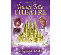 Faerie Theatre: Magical Tales