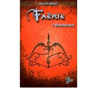 Faërie - Tome 2 : Désenchantement