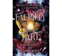Faeriely Tart: Beyond The Faerie Wall