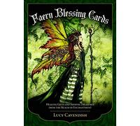 Faery Blessing Cards: Healing Gifts and Shining Treasures from the Realm of Enchantment