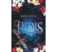 Faeryls - 2. La revanche de l'Ombre: Romantasy
