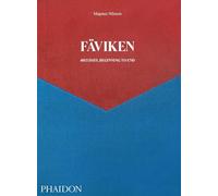 FÄVIKEN: 4015 DAYS, BEGINNING TO END
