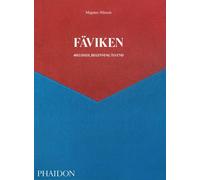 Fäviken 4015 days, beginning to end - Magnus Nilsson - Phaidon Press - relié - Guide