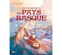 Fafa et Ciboulette au Pays basque - Frédéric Brrémaud - Geste - cartonné - Bande dessinée