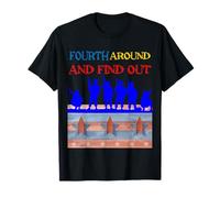 FAFO Quatrième autour et découvrez le mois de juillet T-Shirt