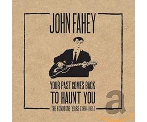 Fahey John - Your Past Comes Back Tohaunt You (Boxcd+Book)