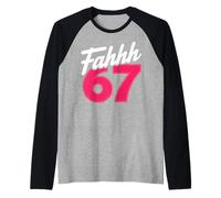 FAHHH 67 Fun Six Seven 6 7 Meme Gen Z Alpha 67 FAHH Manche Raglan