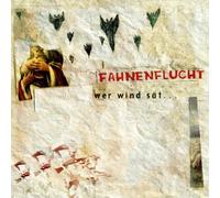 Fahnenflucht - Wer Wind Sät. [Import]