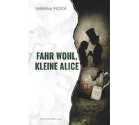Fahr wohl, kleine Alice