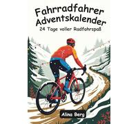 Fahrradfahrer Adventskalender: 24 Feiertagsrätsel, Zitate & Herausforderungen - Ein einzigartiges Weihnachtsgeschenk für Fahrradliebhaber