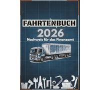 Fahrtenbuch 2026: LKW & Transporter Design (Blaupause) | Finanzamtkonform | 120 Seiten | DIN A5 | Für Berufskraftfahrer & Logistik